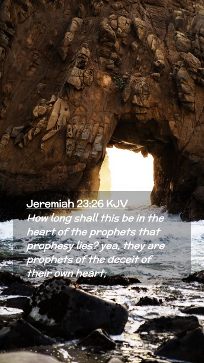 Picture 02 - Jeremiah 23:26 KJV Mobile Phone Wallpaper - How long shall this be in the heart of the - Mobile Bible Verse Wallpaper