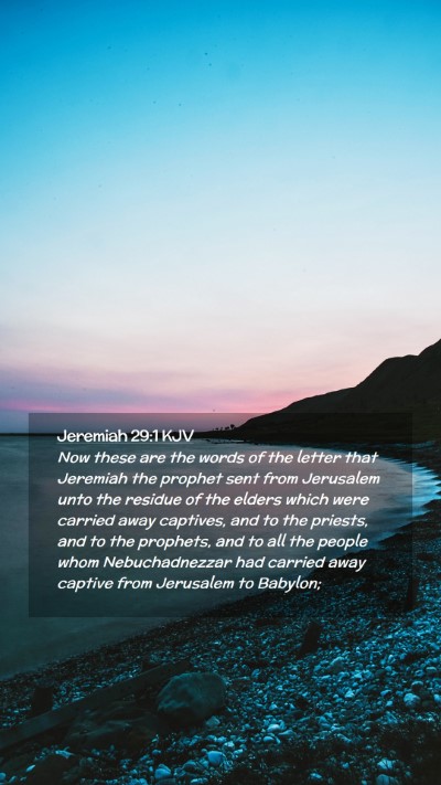 Picture 02 - Jeremiah 29:1 KJV Mobile Phone Wallpaper - Now these are the words of the letter that - Mobile Bible Verse Wallpaper