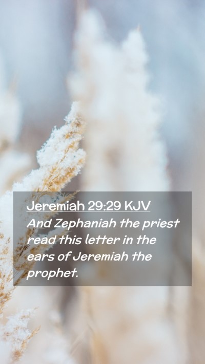 Picture 02 - Jeremiah 29:29 KJV Mobile Phone Wallpaper - And Zephaniah the priest read this letter in the - Mobile Bible Verse Wallpaper