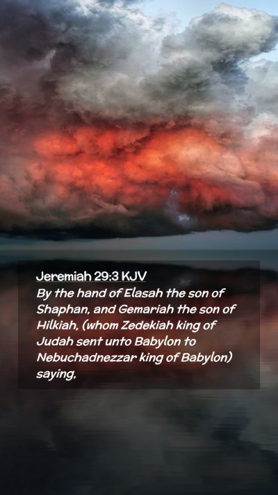 Picture 02 - Jeremiah 29:3 KJV Mobile Phone Wallpaper - By the hand of Elasah the son of Shaphan, and - Mobile Bible Verse Wallpaper