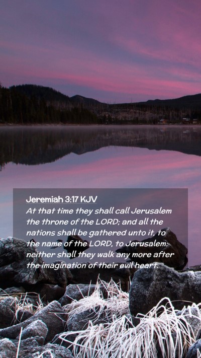 Picture 02 - Jeremiah 3:17 KJV Mobile Phone Wallpaper - At that time they shall call Jerusalem the throne - Mobile Bible Verse Wallpaper