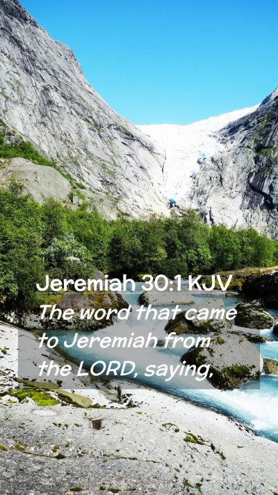 Picture 02 - Jeremiah 30:1 KJV Mobile Phone Wallpaper - The word that came to Jeremiah from the LORD, - Mobile Bible Verse Wallpaper