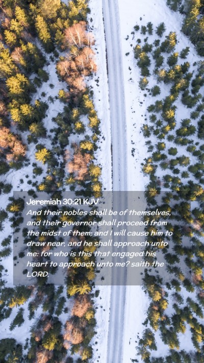 Picture 02 - Jeremiah 30:21 KJV Mobile Phone Wallpaper - And their nobles shall be of themselves, and - Mobile Bible Verse Wallpaper