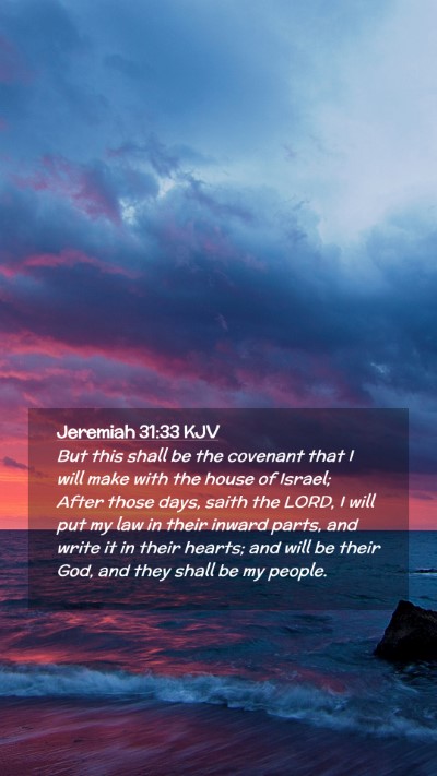 Picture 02 - Jeremiah 31:33 KJV Mobile Phone Wallpaper - But this shall be the covenant that I will make - Mobile Bible Verse Wallpaper