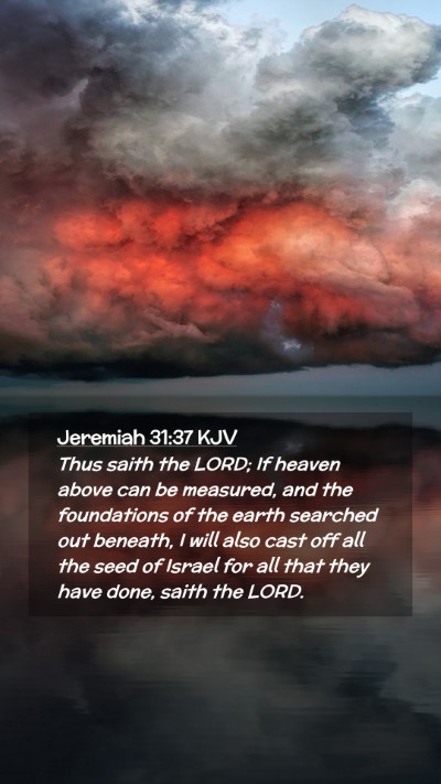 Picture 02 - Jeremiah 31:37 KJV Mobile Phone Wallpaper - Thus saith the LORD; If heaven above can be - Mobile Bible Verse Wallpaper