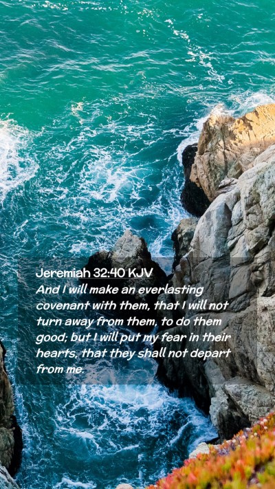 Picture 02 - Jeremiah 32:40 KJV Mobile Phone Wallpaper - And I will make an everlasting covenant with - Mobile Bible Verse Wallpaper
