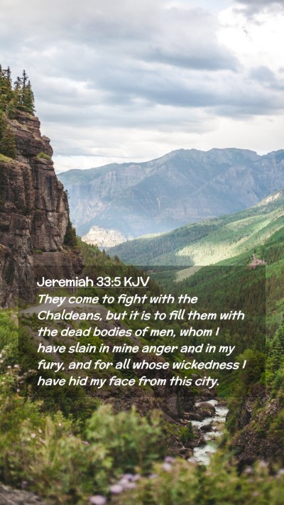 Picture 02 - Jeremiah 33:5 KJV Mobile Phone Wallpaper - They come to fight with the Chaldeans, but it is - Mobile Bible Verse Wallpaper