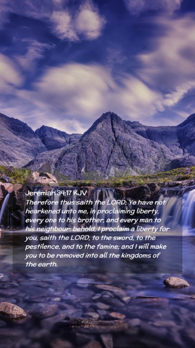 Picture 02 - Jeremiah 34:17 KJV Mobile Phone Wallpaper - Therefore thus saith the LORD; Ye have not - Mobile Bible Verse Wallpaper