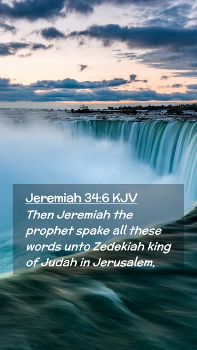 Picture 02 - Jeremiah 34:6 KJV Mobile Phone Wallpaper - Then Jeremiah the prophet spake all these words - Mobile Bible Verse Wallpaper