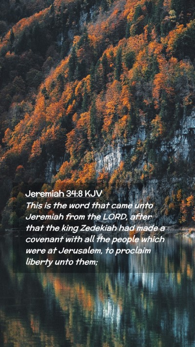 Picture 02 - Jeremiah 34:8 KJV Mobile Phone Wallpaper - This is the word that came unto Jeremiah from the - Mobile Bible Verse Wallpaper