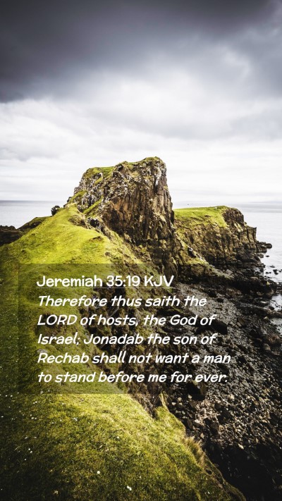 Picture 02 - Jeremiah 35:19 KJV Mobile Phone Wallpaper - Therefore thus saith the LORD of hosts, the God - Mobile Bible Verse Wallpaper