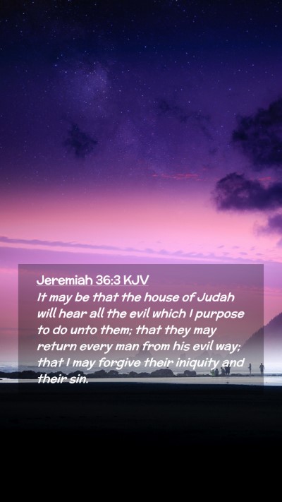 Picture 02 - Jeremiah 36:3 KJV Mobile Phone Wallpaper - It may be that the house of Judah will hear all - Mobile Bible Verse Wallpaper