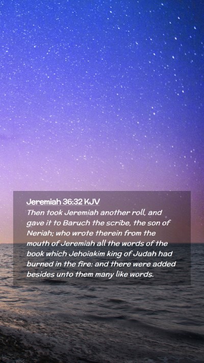 Picture 02 - Jeremiah 36:32 KJV Mobile Phone Wallpaper - Then took Jeremiah another roll, and gave it to - Mobile Bible Verse Wallpaper