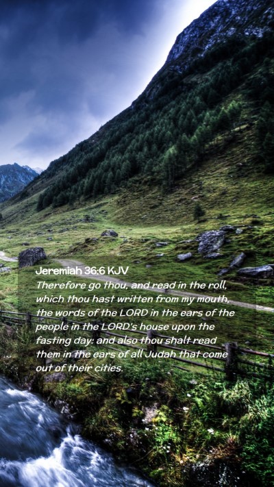 Picture 02 - Jeremiah 36:6 KJV Mobile Phone Wallpaper - Therefore go thou, and read in the roll, which - Mobile Bible Verse Wallpaper