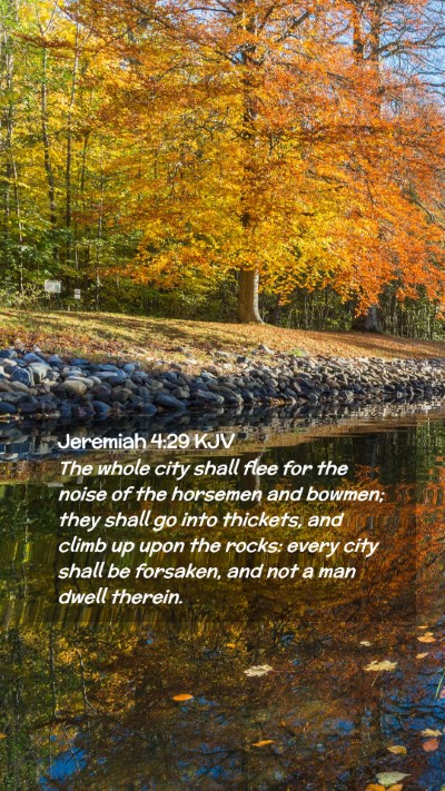 Picture 02 - Jeremiah 4:29 KJV Mobile Phone Wallpaper - The whole city shall flee for the noise of the - Mobile Bible Verse Wallpaper