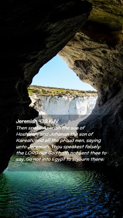 Picture 02 - Jeremiah 43:2 KJV Mobile Phone Wallpaper - Then spake Azariah the son of Hoshaiah, and - Mobile Bible Verse Wallpaper