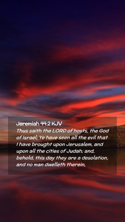 Picture 02 - Jeremiah 44:2 KJV Mobile Phone Wallpaper - Thus saith the LORD of hosts, the God of Israel; - Mobile Bible Verse Wallpaper