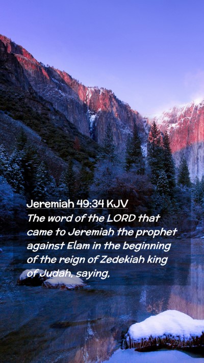 Picture 02 - Jeremiah 49:34 KJV Mobile Phone Wallpaper - The word of the LORD that came to Jeremiah the - Mobile Bible Verse Wallpaper