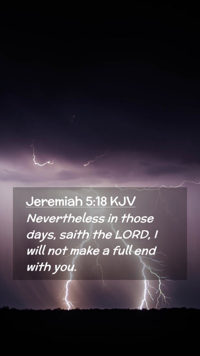 Picture 02 - Jeremiah 5:18 KJV Mobile Phone Wallpaper - Nevertheless in those days, saith the LORD, I - Mobile Bible Verse Wallpaper