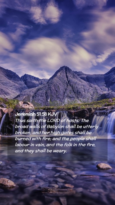 Picture 02 - Jeremiah 51:58 KJV Mobile Phone Wallpaper - Thus saith the LORD of hosts; The broad walls of - Mobile Bible Verse Wallpaper