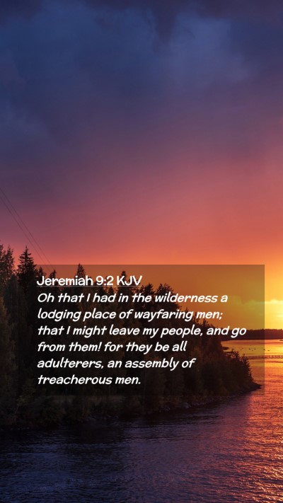 Picture 02 - Jeremiah 9:2 KJV Mobile Phone Wallpaper - Oh that I had in the wilderness a lodging place - Mobile Bible Verse Wallpaper