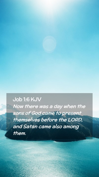 Picture 02 - Job 1:6 KJV Mobile Phone Wallpaper - Now there was a day when the sons of God came to - Mobile Bible Verse Wallpaper