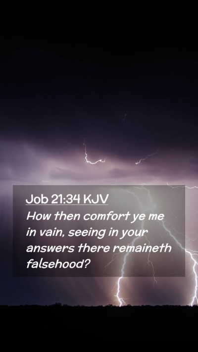 Picture 02 - Job 21:34 KJV Mobile Phone Wallpaper - How then comfort ye me in vain, seeing in your - Mobile Bible Verse Wallpaper