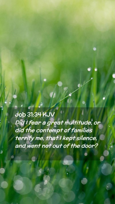 Picture 02 - Job 31:34 KJV Mobile Phone Wallpaper - Did I fear a great multitude, or did the contempt - Mobile Bible Verse Wallpaper