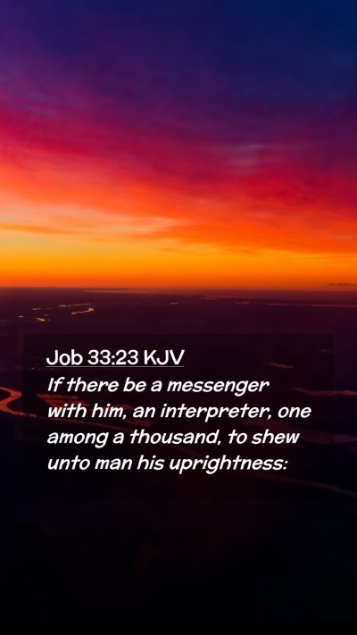 Picture 02 - Job 33:23 KJV Mobile Phone Wallpaper - If there be a messenger with him, an interpreter, - Mobile Bible Verse Wallpaper