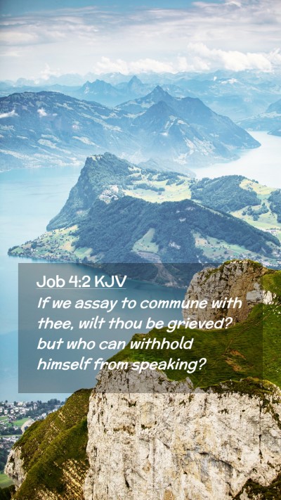 Picture 02 - Job 4:2 KJV Mobile Phone Wallpaper - If we assay to commune with thee, wilt thou be - Mobile Bible Verse Wallpaper