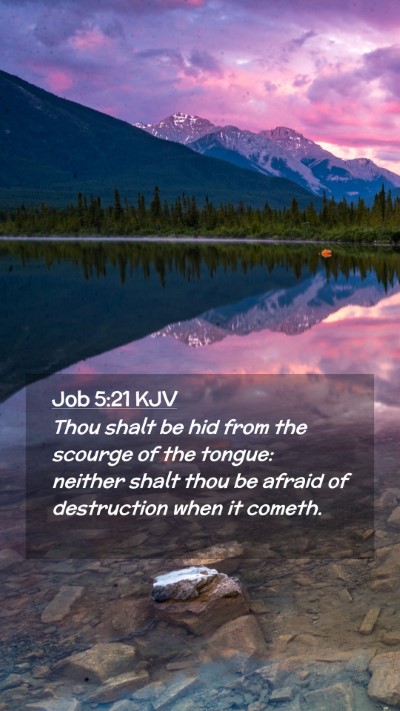Picture 02 - Job 5:21 KJV Mobile Phone Wallpaper - Thou shalt be hid from the scourge of the tongue: - Mobile Bible Verse Wallpaper