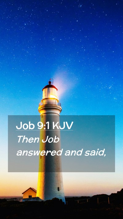 Picture 02 - Job 9:1 KJV Mobile Phone Wallpaper - Then Job answered and - Mobile Bible Verse Wallpaper