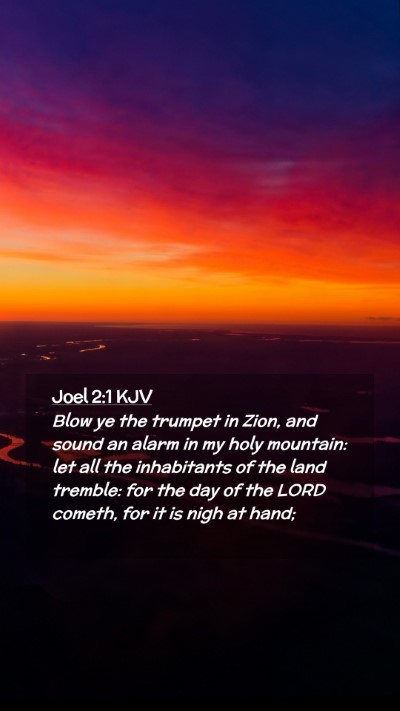 Picture 02 - Joel 2:1 KJV Mobile Phone Wallpaper - Blow ye the trumpet in Zion, and sound an alarm - Mobile Bible Verse Wallpaper