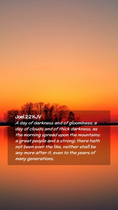 Picture 02 - Joel 2:2 KJV Mobile Phone Wallpaper - A day of darkness and of gloominess, a day of - Mobile Bible Verse Wallpaper