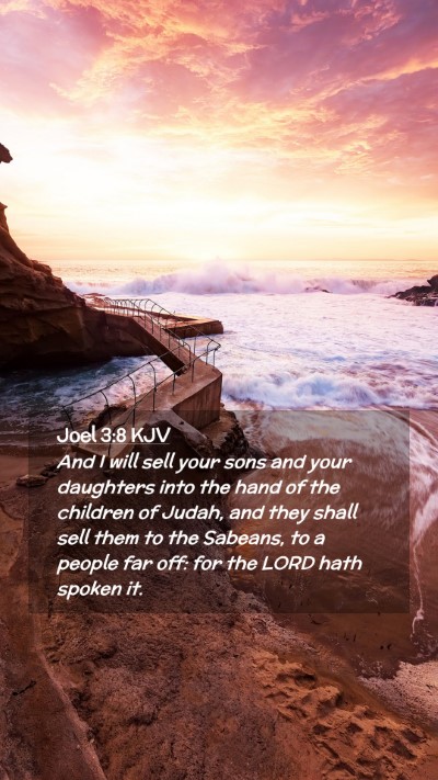 Picture 02 - Joel 3:8 KJV Mobile Phone Wallpaper - And I will sell your sons and your daughters into - Mobile Bible Verse Wallpaper