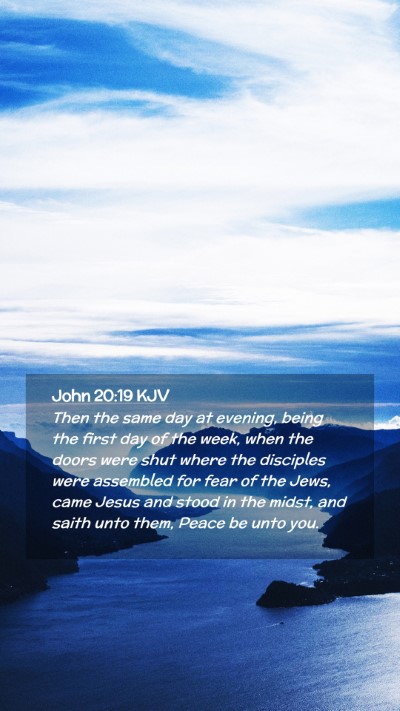 Picture 02 - John 20:19 KJV Mobile Phone Wallpaper - Then the same day at evening, being the first day - Mobile Bible Verse Wallpaper