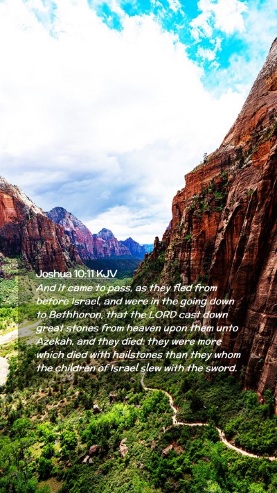 Picture 02 - Joshua 10:11 KJV Mobile Phone Wallpaper - And it came to pass, as they fled from before - Mobile Bible Verse Wallpaper