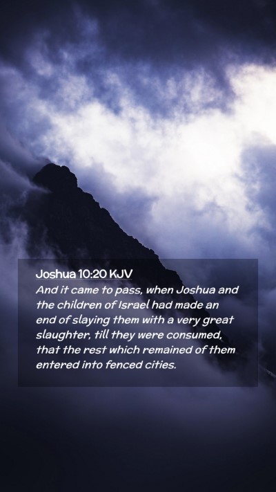 Picture 02 - Joshua 10:20 KJV Mobile Phone Wallpaper - And it came to pass, when Joshua and the children - Mobile Bible Verse Wallpaper