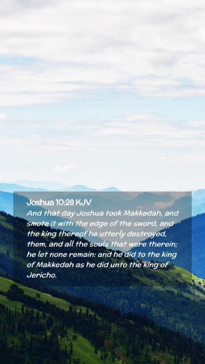 Picture 02 - Joshua 10:28 KJV Mobile Phone Wallpaper - And that day Joshua took Makkedah, and smote it - Mobile Bible Verse Wallpaper