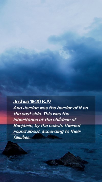 Picture 02 - Joshua 18:20 KJV Mobile Phone Wallpaper - And Jordan was the border of it on the east side. - Mobile Bible Verse Wallpaper