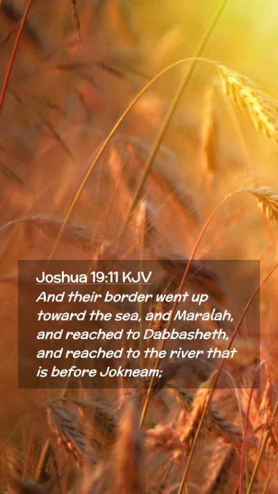 Picture 02 - Joshua 19:11 KJV Mobile Phone Wallpaper - And their border went up toward the sea, and - Mobile Bible Verse Wallpaper