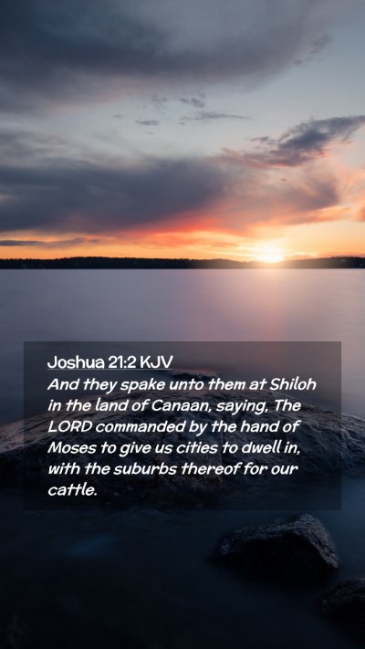 Picture 02 - Joshua 21:2 KJV Mobile Phone Wallpaper - And they spake unto them at Shiloh in the land of - Mobile Bible Verse Wallpaper