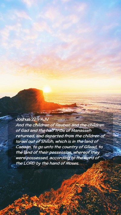 Picture 02 - Joshua 22:9 KJV Mobile Phone Wallpaper - And the children of Reuben and the children of - Mobile Bible Verse Wallpaper
