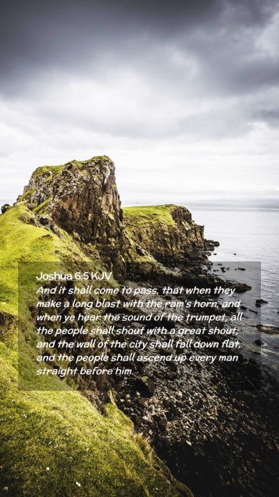 Picture 02 - Joshua 6:5 KJV Mobile Phone Wallpaper - And it shall come to pass, that when they make a - Mobile Bible Verse Wallpaper