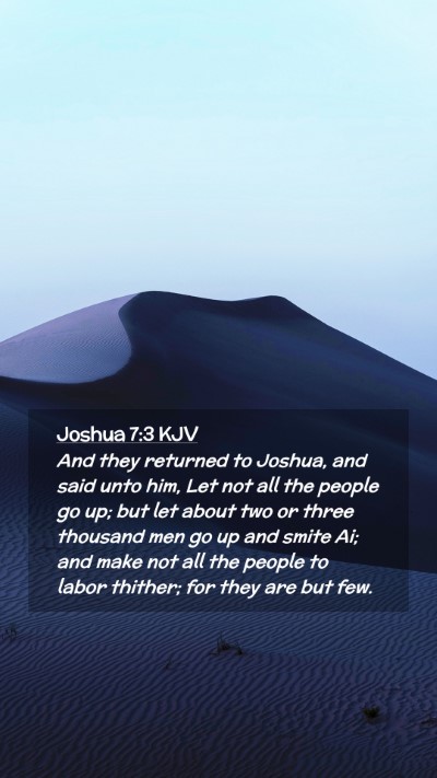 Picture 02 - Joshua 7:3 KJV Mobile Phone Wallpaper - And they returned to Joshua, and said unto him, - Mobile Bible Verse Wallpaper