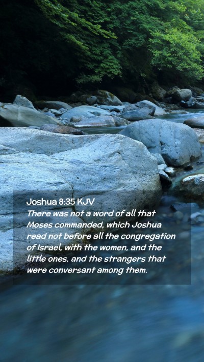 Picture 02 - Joshua 8:35 KJV Mobile Phone Wallpaper - There was not a word of all that Moses commanded, - Mobile Bible Verse Wallpaper