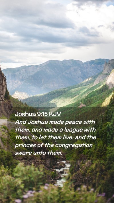 Picture 02 - Joshua 9:15 KJV Mobile Phone Wallpaper - And Joshua made peace with them, and made a - Mobile Bible Verse Wallpaper
