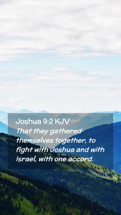 Picture 02 - Joshua 9:2 KJV Mobile Phone Wallpaper - That they gathered themselves together, to fight - Mobile Bible Verse Wallpaper
