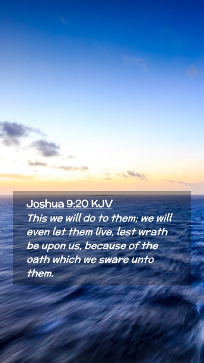 Picture 02 - Joshua 9:20 KJV Mobile Phone Wallpaper - This we will do to them; we will even let them - Mobile Bible Verse Wallpaper