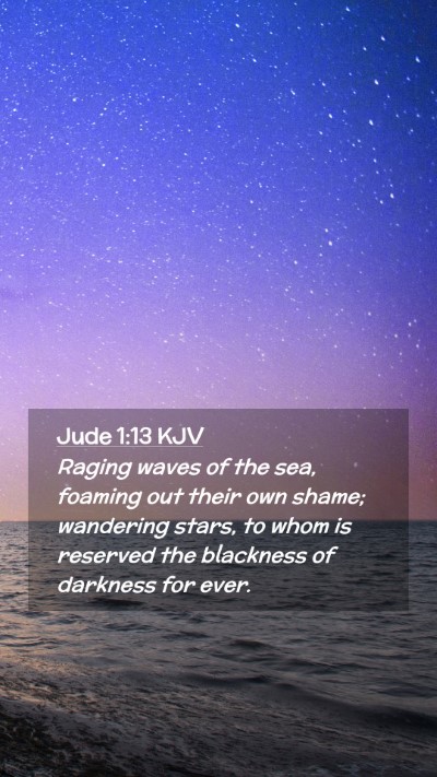 Picture 02 - Jude 1:13 KJV Mobile Phone Wallpaper - Raging waves of the sea, foaming out their own - Mobile Bible Verse Wallpaper